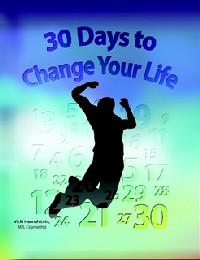 30 Days to Change Your Life