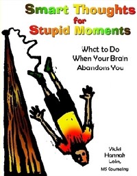 Smart Thoughts for Stupid Moments